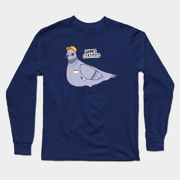 WHMIS Pigeon Long Sleeve T-Shirt by Tina's Tees